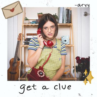 get a clue By Aryy's cover
