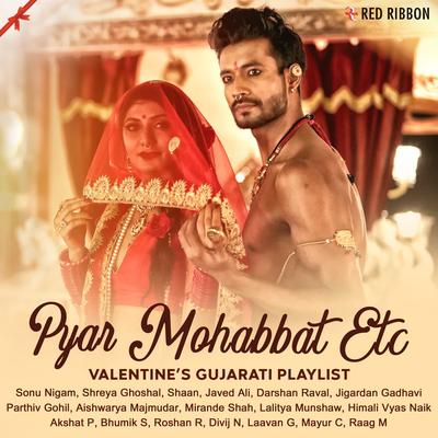 Pyar Mohabbat Etc - Valentine’s Gujarati Playlist's cover