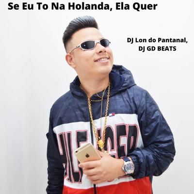 Se Eu To Na Holanda, Ela Quer's cover