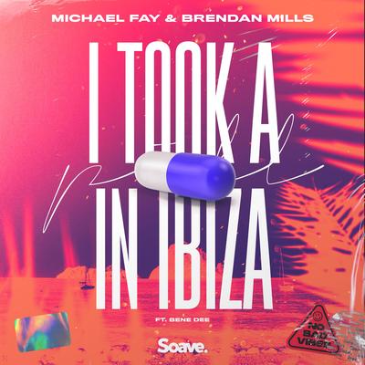 I Took a Pill In Ibiza (feat. Bene Dee) By Michael FAY, Brendan Mills, Bene Dee's cover