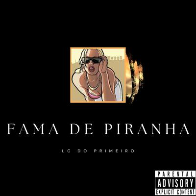 Fama De Piranha's cover