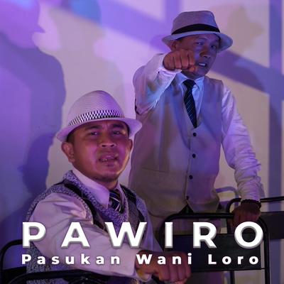 Pawiro Pasukan Wani Loro's cover