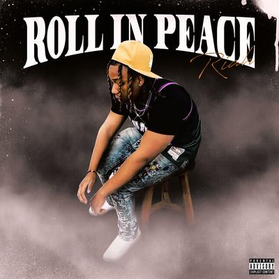 Roll In Peace By Riah's cover