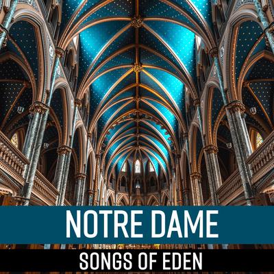 Notre Dame By Songs of Eden's cover