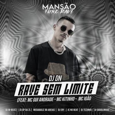 Rave Sem Limite (feat. MC Gui Andrade, Mc Kitinho, MC Igão, Dj W-Beatz, GP DA ZL, Megabaile Do Areias, DJ Ery, JC NO BEAT, DJ Tezinho & DJ Douglinhas) By Megabaile Do Areias, DJ DN, MC Gui Andrade, Mc Kitinho, MC Igão, Dj W-Beatz, GP DA ZL, DJ Ery, JC NO BEAT, DJ Tezinho, DJ Douglinhas's cover