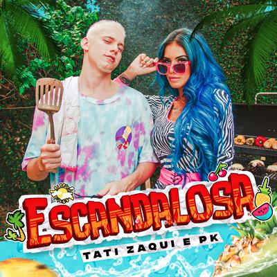 Escandalosa By Tati Zaqui, Pk's cover