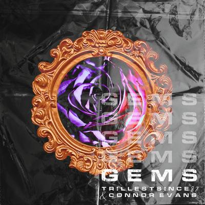 GEMS By TrillestSince87, Connor Evans's cover