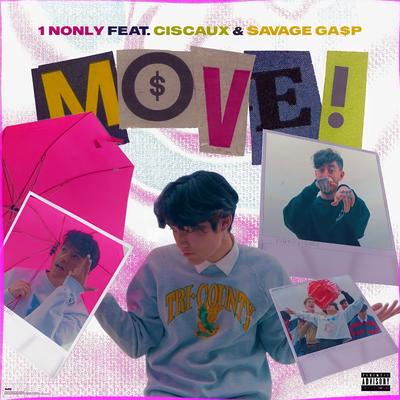 Move! By Savage Ga$p, Ciscaux, 1nonly's cover