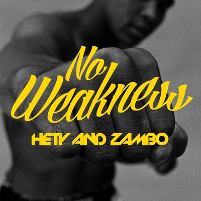 No Weakness By Hety and Zambo's cover