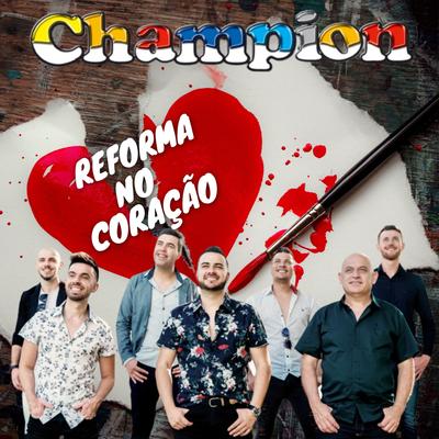 Reforma no Coração By Champion's cover