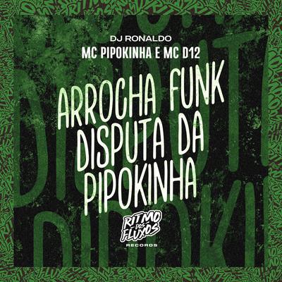 Arrocha Funk Disputa da Pipokinha's cover