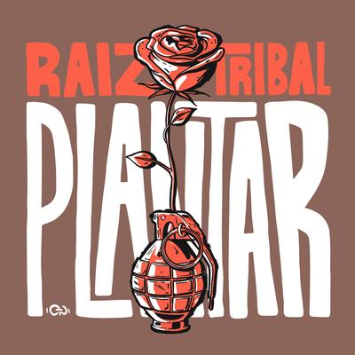 Plantar By Raiz Tribal's cover