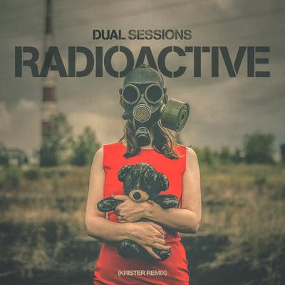 Radioactive (Krister Remix) By Dual Sessions, Krister's cover
