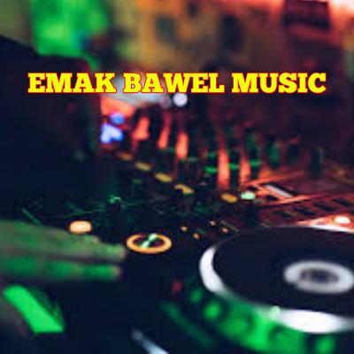 EMAK BAWEL MUSIC REMIX TERBARU 2022's cover