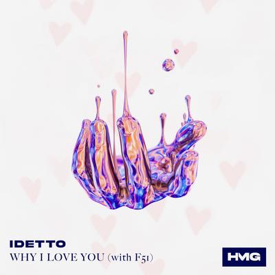 Why I Love You (with F51) By Idetto, F51's cover