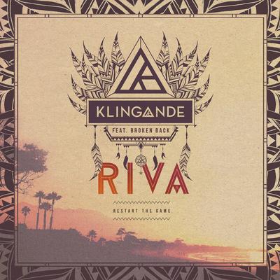RIVA (Restart the Game) [feat. Broken Back] [UK Radio Edit] By Klingande, Broken Back's cover