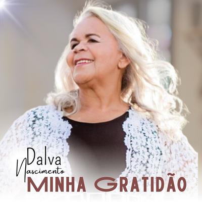 Minha Gratidão By Dalva Nascimento's cover