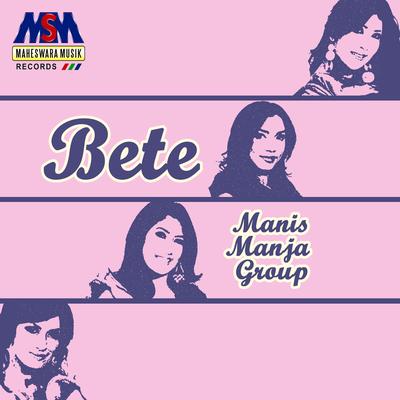 Bete By Manis Manja Group's cover