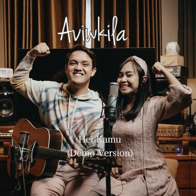 Hei Kamu (Demo Version) By AVIWKILA's cover