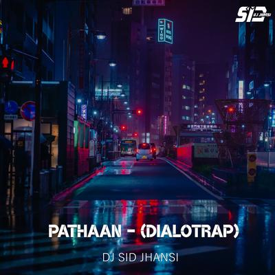 PATHAAN - (DIALOTRAP)'s cover