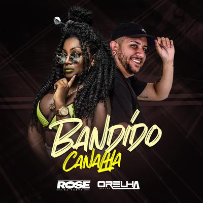 Bandido Canalha By Mc Rose da Treta, DJ Orelha Mpc's cover