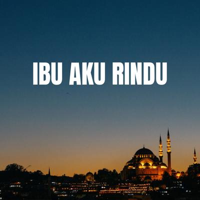 Ibu Aku Rindu (Hadrah)'s cover