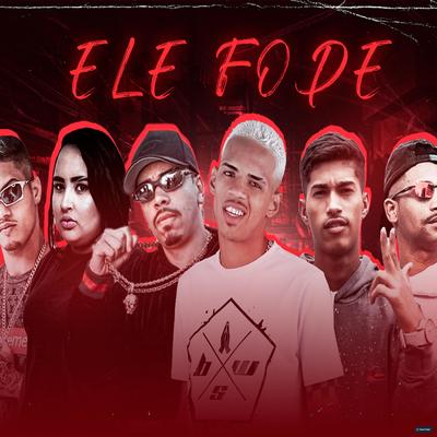 Ele Fode (feat. Laryssa Real, Maneiro Na Voz & Mc Nininho) (feat. Laryssa Real, Maneiro Na Voz & Mc Nininho) (Brega Funk) By Barca Na Batida, MC Madan, MC Ricardinho, Laryssa Real, Maneiro na Voz, Mc Nininho's cover