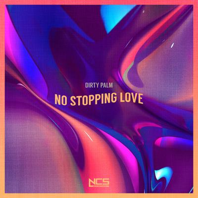 No Stopping Love By Dirty Palm's cover