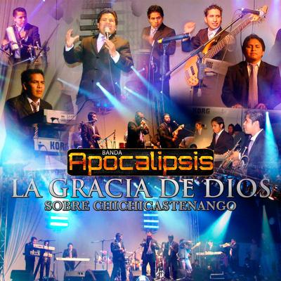 La Gracia de Dios Sobre Chichicastenango (En Vivo)'s cover