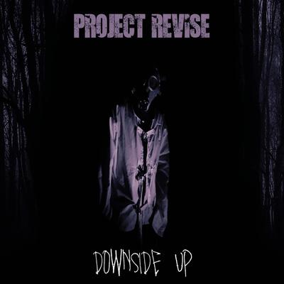 Downside Up By Project Revise's cover