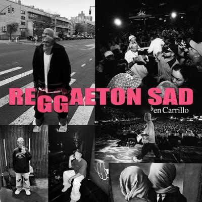 REGGAETON SAD By Ben Carrillo's cover