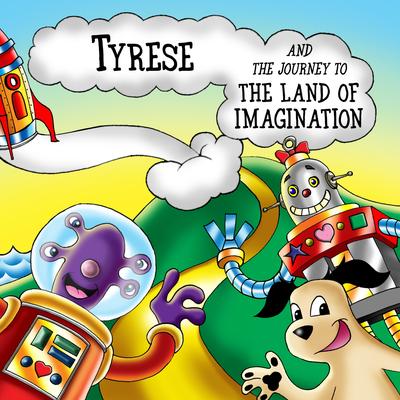 Tyrese and the Journey to the Land of Imagination's cover