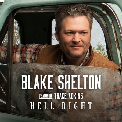 Hell Right (feat. Trace Adkins) By Blake Shelton, Trace Adkins's cover