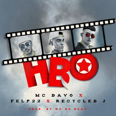 HBO (feat. Felp 22 & Recycled J) By MC Davo, Felp 22, Recycled J's cover