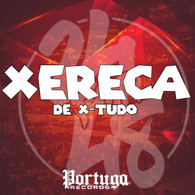 Xereca de X-Tudo's cover
