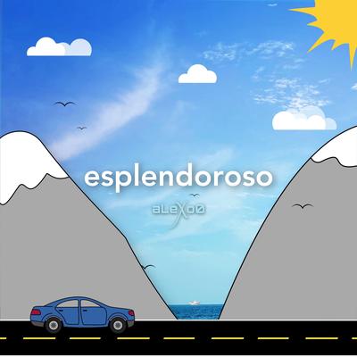 Esplendoroso By aLeXo0's cover