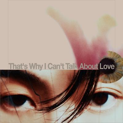That's Why I Can't Talk About Love (Feat. Woo) By GIRIBOY, Woo's cover