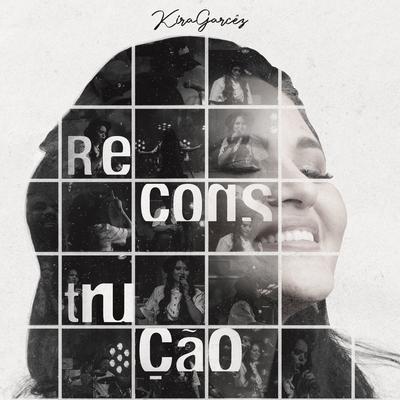 Reconstrução By Kira Garcêz's cover