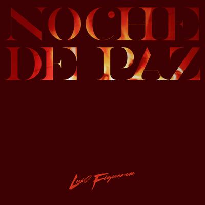 Noche de Paz By Luis Figueroa's cover