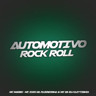 Automotivo Rock Roll By DJ Kleytinho, MC Magno, MC Zoio da Fazendinha, MC 99's cover