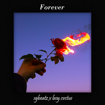 Forever By SG Beatz, Boy.Cvctus's cover