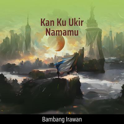 Kan Ku Ukir Namamu's cover