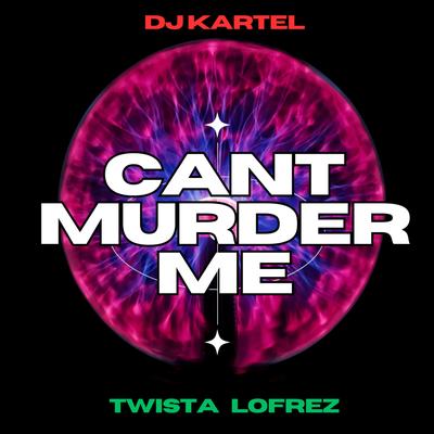 CANT MURDER ME's cover