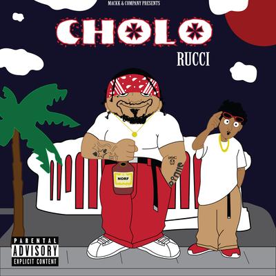 Cholo By Rucci's cover