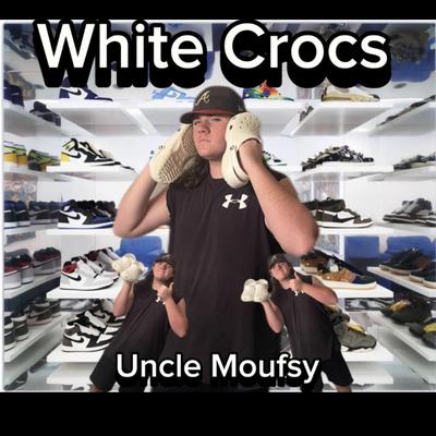 White Crocs By Uncle Moufsy's cover