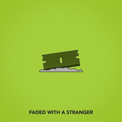 Faded With A Stranger's cover