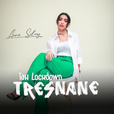 Tak Lockdown Tresnane's cover