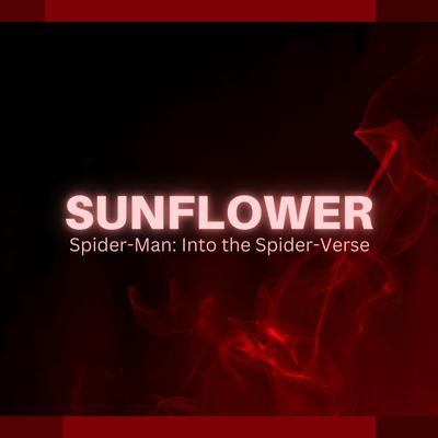 Sunflower - Spider-Man: Into the Spider-Verse (Latin Remix) By Fuego Reyz, Kiggo's cover