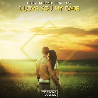 I Love You My Babe (Original Mix)'s cover