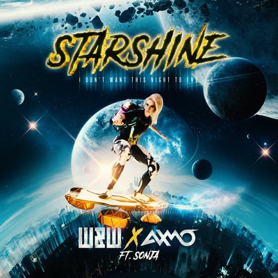 StarShine (I Don't Want This Night To End) By W&W, AXMO, SONJA's cover